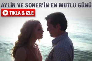 Aylin ve Soner en mutlu g&uuml;nlerini yaşıyor