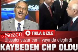 Ulusalcı yazar: "Kaybeden CHP oldu"