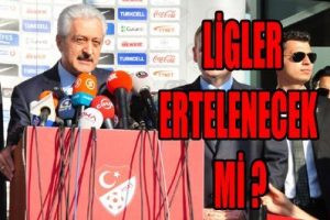 Ligler ertelenecek mi