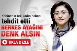 Kadından sorumlu kadın bakan neden "herkes ayağını denk alsın" dedi