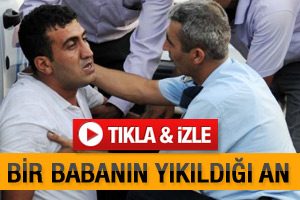 Bir babanın en zor anı