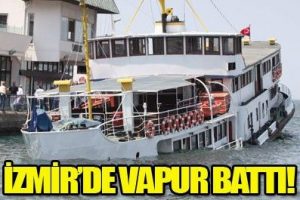 Vapur işte b&ouml;yle battı