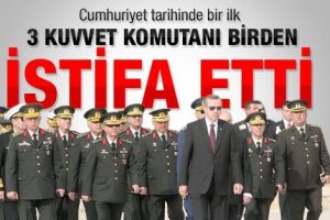 TSK'NIN ZİRVESİNDE ŞOK... GENELKURMAY BAŞKANI VE KUVVET KOMUTANLARI EMEKLİLİK İSTEDİ