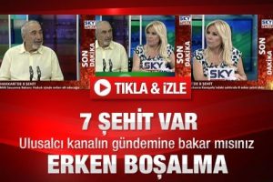 7 Şehit var SkyT&uuml;rk erken boşalmayı tartıştı