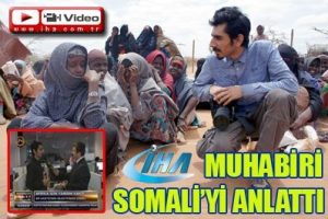 İHA foto muhabiri Somali'deki o anları anlattı