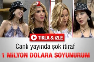 1 milyon dolara g&ouml;z&uuml;m&uuml; kırpmadan soyunurum