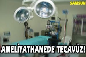 Ameliyathanede tecav&uuml;z şoku