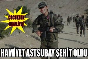 Hamiyet astsubay şehit oldu