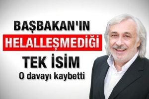 Başbakanın helalleşmediği tek adam davayı kaybetti
