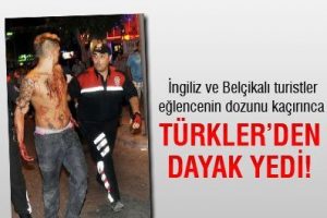 Eğlencenin dozu ka&ccedil;ınca turistler dayak yedi