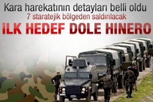 Kara harekatında ilk hedef belli oldu