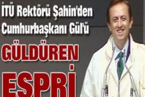 Rekt&ouml;rden Cumhurbaşkanının &ouml;n&uuml;nde g&uuml;ld&uuml;ren espri