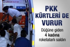 PKK K&uuml;rtleri vurdu. 4 kadın &ouml;ld&uuml;