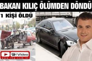Bakan Kılı&ccedil;'ın makam aracının &ccedil;arpıştığı otomobil s&uuml;r&uuml;c&uuml;s&uuml; &ouml;ld&uuml;