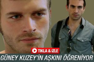 G&uuml;ney Kuzey'in aşkını &ouml;ğreniyor