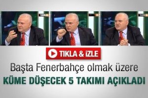 Fenerbah&ccedil;e başta k&uuml;me d&uuml;şecek 5 takımı a&ccedil;ıkladı
