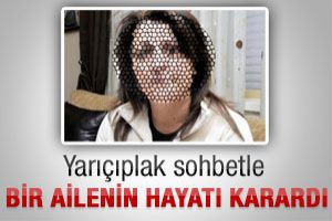 &Ccedil;ıplak fotoğraflar ailenin kabusu oldu