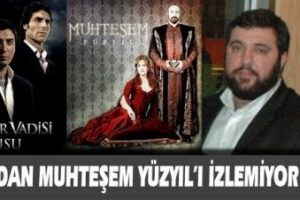 Haneden Muhteşem Y&uuml;z Yıl'ı izlemiyor