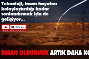 İnsan &ouml;ld&uuml;rmek artık daha kolay