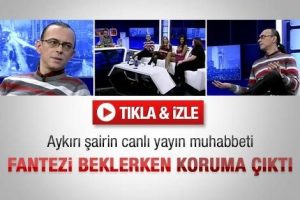 Fantezi beklerken karşıma koruma &ccedil;ıktı
