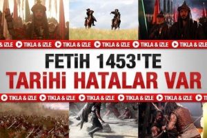 İşte Fetih 1453'teki tarihi hatalar
