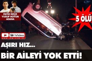 Aşırı hız bir aileyi yok etti!