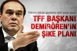 İşte Yıldırım Demir&ouml;ren'in şike planı