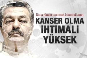 Kadir İnanır'ın kanser olma ihtimali y&uuml;ksek