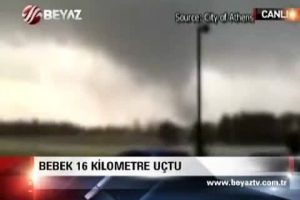 B&ouml;yle olay g&ouml;r&uuml;lmedi... Hortum bir bebeği 16 kilometre u&ccedil;urdu