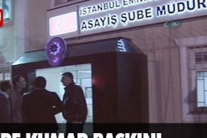&Uuml;nl&uuml;lere kumar baskını