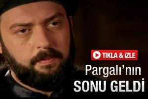 Pargalı'nın sonu geldi