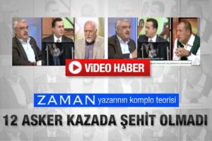 Komple teorisi: Afganistan'daki 12 subay kazada şehit olmadı