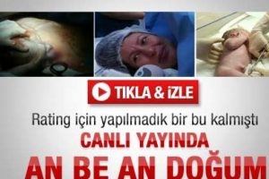 Doğum anı an be an canlı yayında