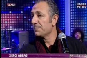 Xero Abbas T&uuml;rk TV'lerinde ilk kez canlı yayında