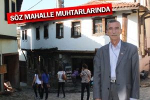 Cumalıkızık Mahallesi muhtarının k&ouml;y ısrarı - &Ouml;ZEL HABER