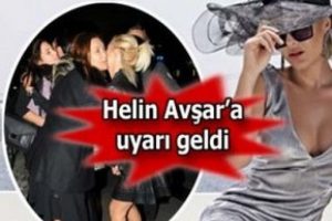 H&uuml;lya'dan Helin'e uyarı...