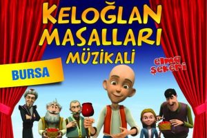 Keloğlan Masalları M&uuml;zikali  Bursa'da