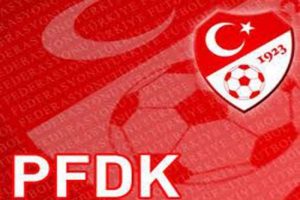 PFDK kararları a&ccedil;ıklandı