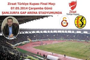 Ziraat T&uuml;rkiye kupası finali Şanlıurfa'da