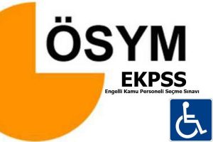 Engelli Kamu Personeli Se&ccedil;me Sınavı sonu&ccedil;larını a&ccedil;ıkladı