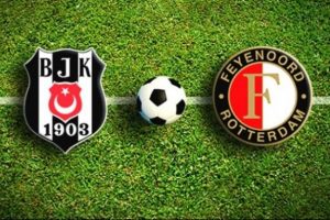 Beşiktaş bug&uuml;n Feyenoord'u konuk edecek