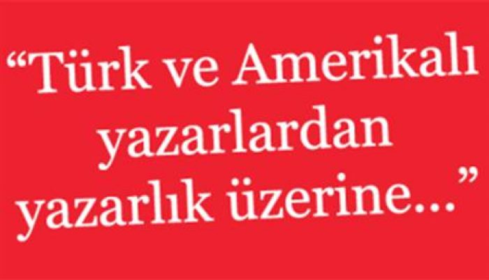 T&uuml;rk ve Amerikalı yazarlar buluşuyor