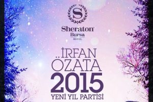 Sheraton Bursa'da 2015'e girerken eğlenceye doyun!