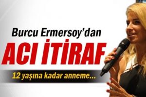 Burcu Esmersoy'dan şok itiraflar!