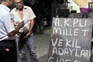 'AKP'li milletvekili adayları giremez' tabelası asan esnafın başına gelmeyen kalmadı