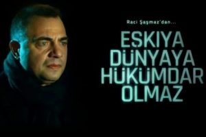 'Eşkıya D&uuml;nyaya H&uuml;k&uuml;mdar Olmaz'a s&uuml;rpriz transfer