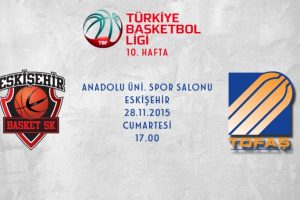 TOFAŞ, Eskişehir Basketin konuğu