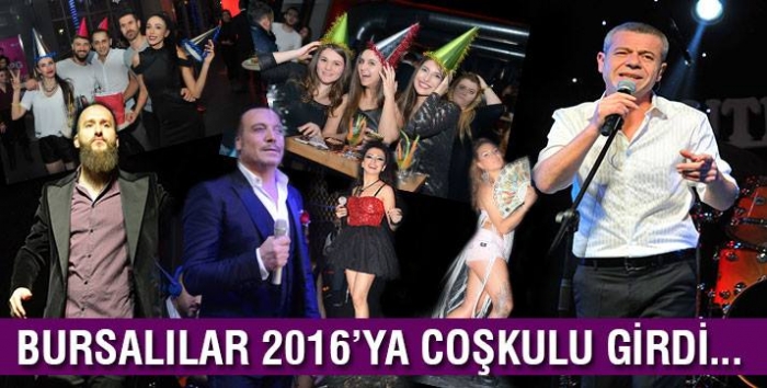 Bursalılar 2016'ya coşku i&ccedil;inde girdi...