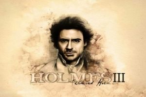 Sherlock Holmes 3 geliyor