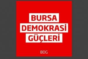 Bursa Demokrasi G&uuml;&ccedil;leri'nden Kılı&ccedil;daroğlu'na yapılan saldırıya kınama